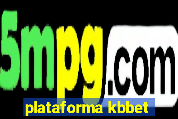 plataforma kbbet